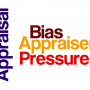 Appraisal Bias Appraiser Pressure ~copyright AppraisersBlogs